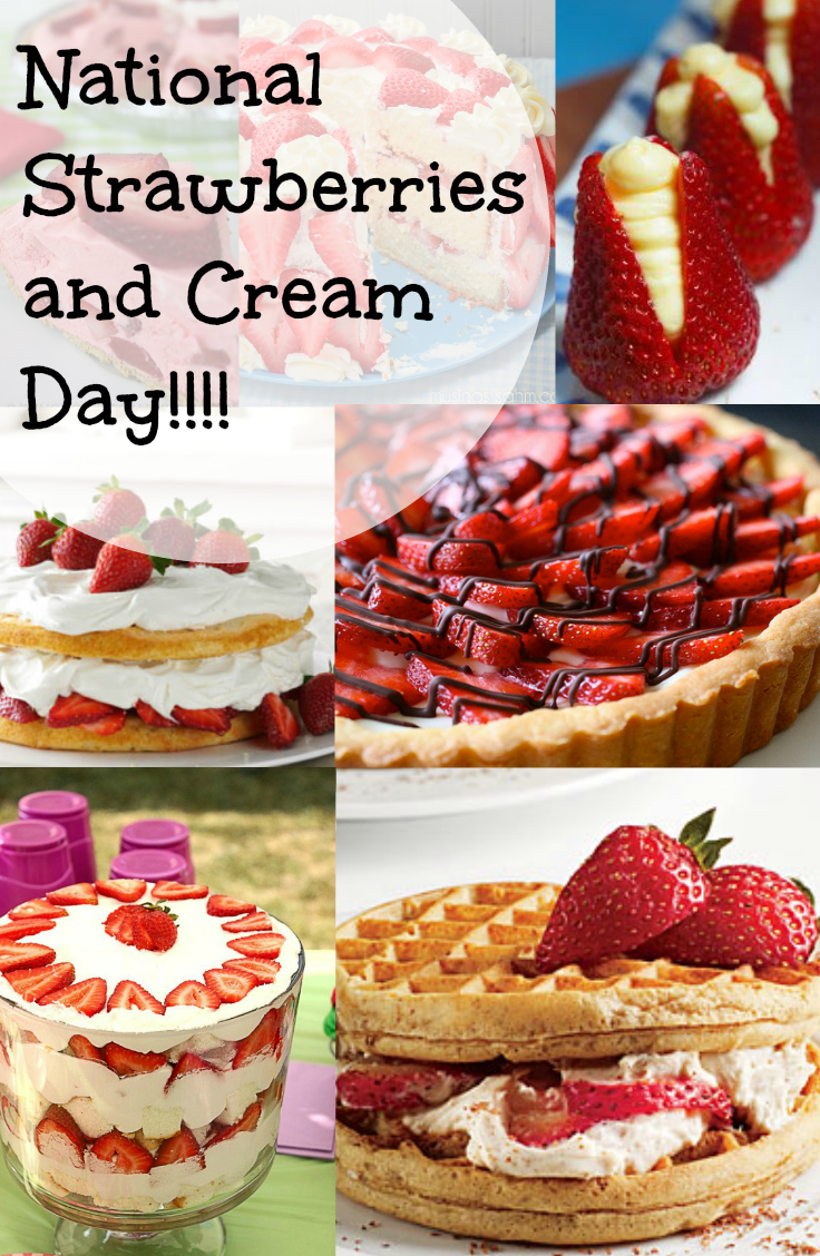 May 21st is National Strawberries and Cream Day!